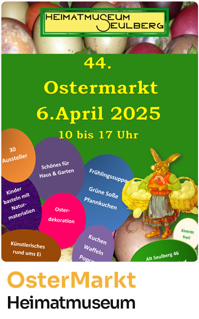 44. Ostermarkt im Heimatmuseum Seulberg am 06.04.2025