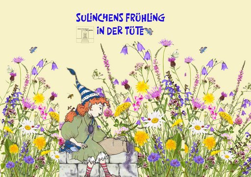 Plakat mit hellem Hintergrund und bunter Frühlingswiese aus Blumen wie Gänseblümchen, Löwenzahn und Glockenblumen. Oben steht in blauer Schrift der Titel „Sulinchens Frühling in der Tüte“. In der Mitte sitzt eine gezeichnete Figur mit rotem Haar und blauer Zipfelmütze zwischen den Blumen. Schmetterlinge und eine Biene fliegen über der Wiese.